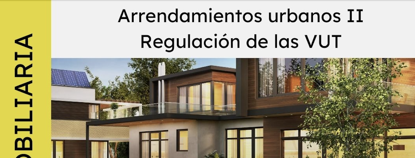 Formación inmobiliaria:  Arrendamientos urbanos II. Regulación de las VUT 03/07/24